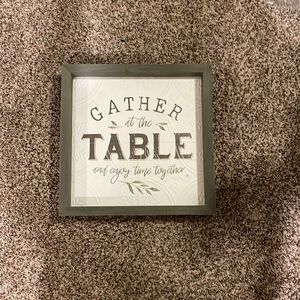 Gather at the table and enjoy time together sign